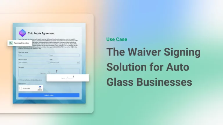Form template with Waiver Signing Solution for Auto Glass Businesses