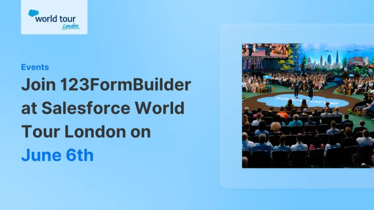 Join 123FormBuilder at Salesforce World Tour London on June 6th! 