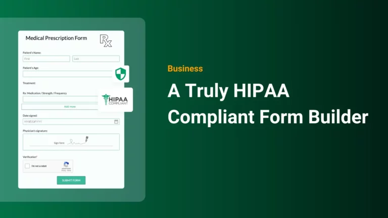 A Truly HIPAA-Compliant Form Builder: How 123FormBuilder Protects Your Sensitive Data 
