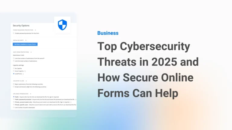 Top Cybersecurity Threats in 2025 and How Secure Online Forms Can Help  
