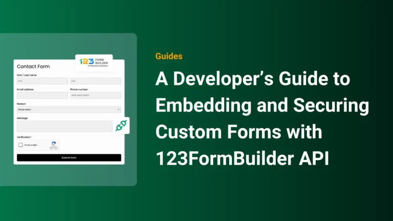 A Developer’s Guide to Embedding and Securing Custom Forms with 123FormBuilder API